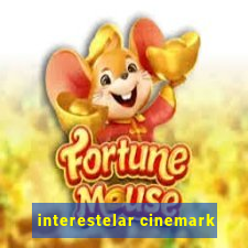 interestelar cinemark